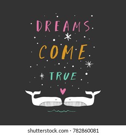 Vector, clip art. Whales, sea animals. Dreams come true. Poster, t-shirt, textile, print, card.