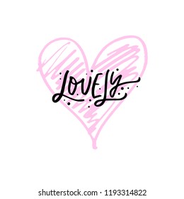 Vector, clipart. Handwritten style font, text pastel colors card, poster, t-shirt lettering print. Hand drawn heart