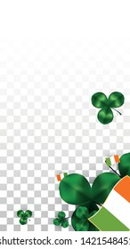 Vector Clover Leaf  and Ireland Flag Isolated on Transparent Background. St. Patrick's Day Illustration. Ireland's Lucky Shamrock Poster.  Banner for Irish Party. Top View.
