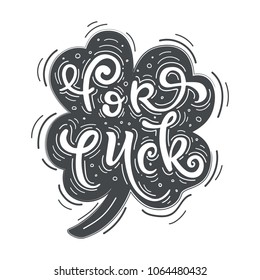 Vector clover leaf with lettering "for luck". Talisman, good sign
