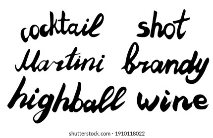 Vector cocktail, martini, shot, brandy, highball and wine handwriting calligraphy. Good use for logotype, symbol, cover label, product, poster title or any graphic design