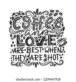 Vector Coffee lettering - Coffee and love are best when they are hot. Hand drawn letters and decorative elements. Vector illustration.