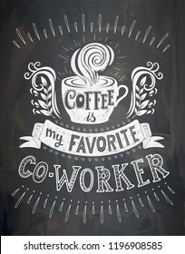 Vector coffee lettering on the chalk board . Poster with inscription about coffee drinks. Vector hand drawn illustration.