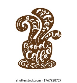 Vector coffee mug background and text Good Vibes and good Coffee. Decorative hand drawn design vintage concept for cafe, coffee shop, logo or icon.