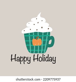 The vector coffee mug has a green checkered mug with an orange pumpkin with whipped cream on top and a happy holiday lettering.