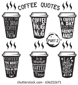 Vector coffee quote lettering on paper cup set. Calligraphy hand written phrases and sayings about coffee. Vintage creative typography design for coffee shops and print. Part 2.