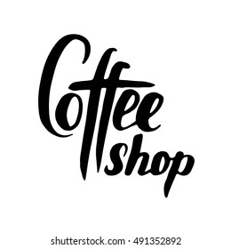 Vector "Coffee shop" logo for menu, cards, labels. Restaurant, cafe, bar, coffeehouse vector logo with hand lettering "Coffee shop".