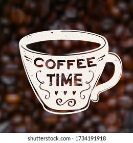 Vector Coffee Time illustration on blurred unfocused background with coffee beans. Trendy cup with lettering