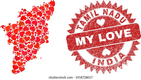 Vector collage Tamil Nadu State map of valentine heart items and grunge My Love badge. Mosaic geographic Tamil Nadu State map designed using valentine hearts.