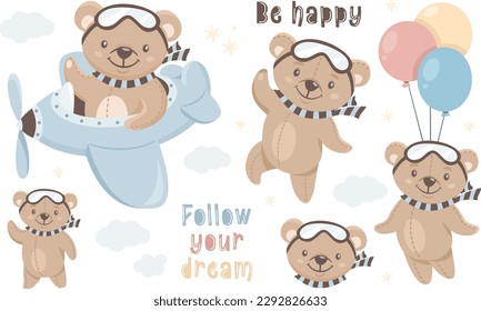 Vector collection of children's illustrations. Cute teddy bear pilot flying an airplane. Soaring on balloons. Inscriptions follow the dream and be happy