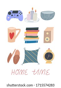 Vector collection of different things for home. Gamepad, candles, cup, books, pillow, slippers. Decorative element. Home Time lettering.