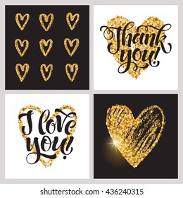 Vector collection of four amour cards template. Set of glitter graphic elements and patterns, calligraphic phrase for your design. Posters or postcards with gold sparkles. I love you, Thank you