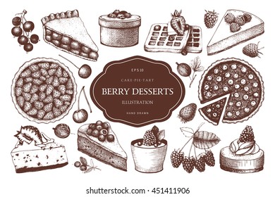 Vector collection of ink hand drawn berry cake, pie and tart illustration. Vintage set of decorative berries dessert sketch on white background. Design elements for bakery menu or baking shop. 