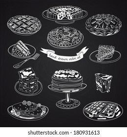 Vector collection of pie, cakes and sweets icons. Hand drawn illustration with Cakes and cupcakes. Teatime set.Chalkboard design.