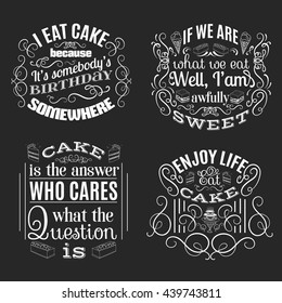 Vector collection of quote typographical background about sweets and cake. Vector set  with hand drawn elements and illustration of pie and cake. Template for poster business card and banner.