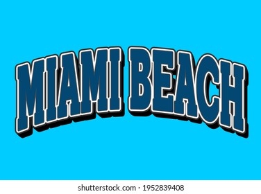 Vector college style typography with the caption miami beach