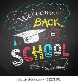 Vector color chalk drawing of Welcome Back to School poster with mortarboard cap on chalkboard background.