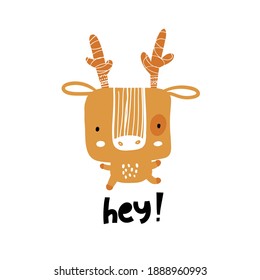 Vector color cute children's hand-drawn illustration, poster, print, postcard with a funny deer and lettering Hey in the Scandinavian style on a white background. Cute baby animals.
