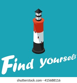 Vector color flat illustration with lighthouse and letters. Find yourself.