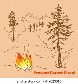 Vector color hand drawn illustration in vintage style of the forest, christmas trees, mountains, fire, flame and text Prevent Forest Fires on the paper beige background. Linear sketch of the forest.
