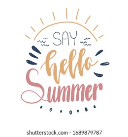 Vector color hand-drawn summer lettering on a white background. Say hello summer. Summer hand drawn brush letterings. Summer typography. Design element for seasonal posters, t-shirts, cards
