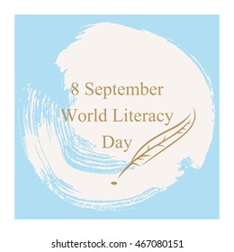 Vector color illustration of the grunge circle brush stroke, text World Literacy Day and feather on the blue background. Vector poster of the textured circle with text.