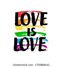 Vector color illustration hand drawn quote  love is love gay pride lettering and rainbow spectrum flag isolated on white background.  LGBT rights concept. Design for banner, card, print, textile