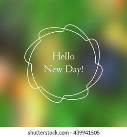 Vector color illustration of the linear geometric flower and text inside Hello New Day on the color blurred gradient mesh background. Image for web site, web design, wallpaper, greeting card.