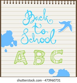 Vector color illustration of the paper sheet in line with handwritten text Back To School, letters, blots and swallow. Lettering text on the textured exercise book sheet background.