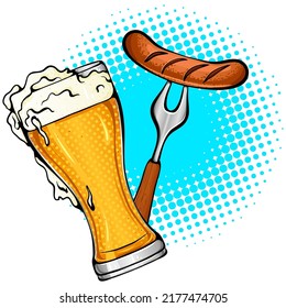 Vector colored illustration with a glass of beer and a sausage on a fork in Pop Art style. Poster to oktoberfest festival, beer festival, brewing. Comic style sticker isolated on white