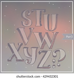 Vector colorful 3d font on blur background, hatched, light, with gradient shadow. ABC sequence from letter S to Z, stylish, in classic style with serif, good for lettering and print design. Hand drawn