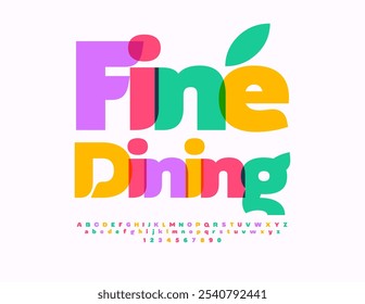 Vektor bunte Anzeige Fine Dining. Helle, stylische Schriftart. Moderne Alphabet Buchstaben und Zahlen.