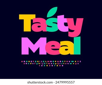 Vector colorful advertisement Tasty Meal for Cafe, Store and Market. Modern Bright Font. Set of trendy Alphabet Letters and Numbers.