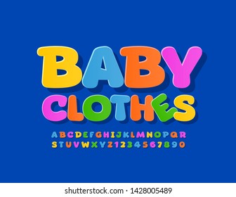 Vector colorful banner Baby Clothes with Uppercase Font. Bright Alphabet Letters and Numbers set