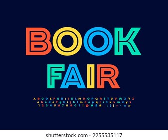 Vector colorful banner Book Fair. Modern Bright Font. Creative Alphabet Letters and Numbers set