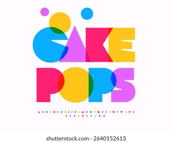 Vector Colorful banner Cake Pops. Children Watercolor Font. Joyful Big Geometric Alphabet Letters and Numbers set.