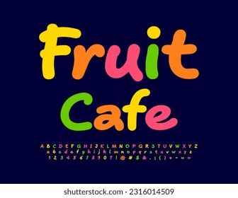 Vector colorful banner Fruit Cafe with handwritten Alphabet Letters, Numbers and Symbols set. Bright creative Font