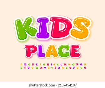 Vector colorful banner Kids Place. Funny bright Font. Childish style Alphabet Letters and Numbers set