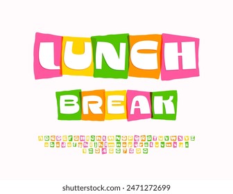 Vector colorful banner Lunch Break. Unique Bright Font. Modern Creative Alphabet Letters and Number set.