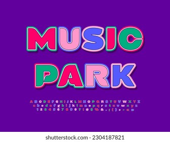 Vector colorful banner Music Park. Bright Kids Font. Modern Artistic Alphabet Letters and Numbers