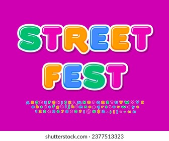 Vector colorful banner Street Fest. Bright Kids Font. Creative Glossy Alphabet Letters, Numbers and Symbols