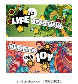 Vector colorful banner templates set with abstract doodles design background and inspiration text. Life is beautiful. Be filled with joy.