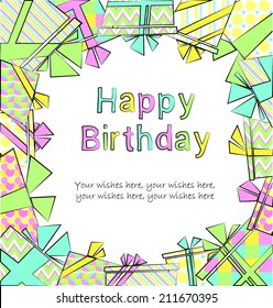 Vector colorful birthday card with gift boxes in different wrappings on background. Cartoon  birthday card with place for text.