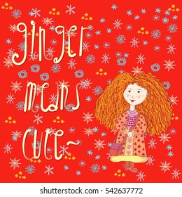 Vector colorful Christmas postcard with a ginger small girl, snowflakes behind her and a sign about being a redhead person. Thematic illustration (holiday, fashion, hairstyle), printing.
