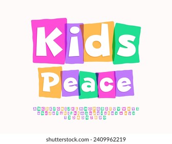 Vector colorful concept Kids Peace.  Children cute Font. Bright Creative Alphabet Letters and Numbers set