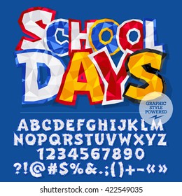 Vector colorful crumpled paper alphabet letters, numbers and punctuation symbols. Bright card with text school days