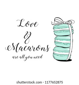 Vector colorful cute macaroons and hand drawn quote text "Love & Macarons are all you need". Sweet pastry cookies with crumbles. Stack of colorful macarons icon. Macaroon Vector illustration isolated