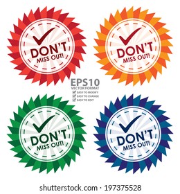 Vector : Colorful Don't Miss Out Icon, Sticker, Badge or Label Isolated on White Background 