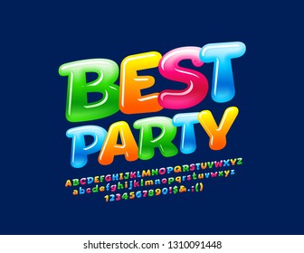 Vector colorful Emblem Best Party. Bright Glossy Font. Decorative Alphabet Letters, Numbers and Symbols for Children. 