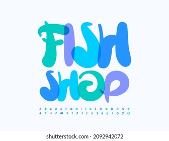 Vector colorful Emblem Fish Shop. Handwritten Watercolor Font. Bright Modern Alphabet Letters and Numbers